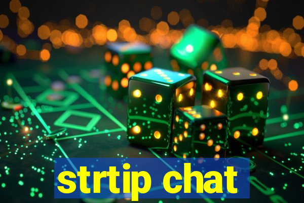 strtip chat